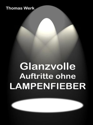 cover image of Glanzvolle Auftritte ohne LAMPENFIEBER